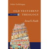 Old Testament Theology: Israel's Faith - Paperback