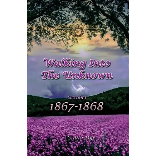 Walking Into The Unknown (#10 in the Bregdan Chronicles Historical Fiction Romance Series) - Paperback