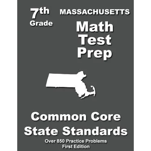Massachusetts 7th Grade Math Test Prep: Common Core Learning Standards - Paperback