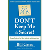 Don't Keep Me a Secret: Proven Tactics to Get Referrals and Introductions - Paperback