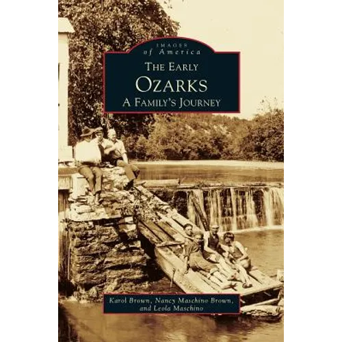 Early Ozarks: A Family's Journey - Hardcover