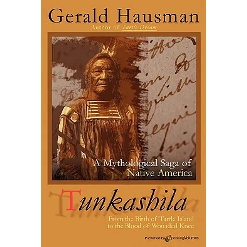 Tunkashila: Birth of Turtle Island to the Blood of Wounded Knee - Paperback
