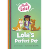 Lola's Perfect Pet - Paperback