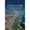 Fractivism: Corporate Bodies and Chemical Bonds - Paperback