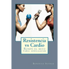 Resistencia vs Cardio: Rompe el mito para adelgazar - Paperback