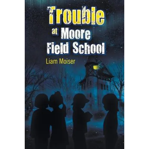 Trouble at Moore Field School - Paperback