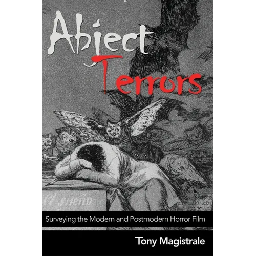 Abject Terrors: Surveying the Modern and Postmodern Horror Film - Paperback