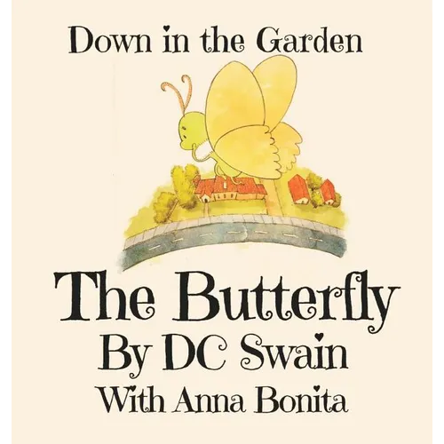 The Butterfly: Down in the Garden - Hardcover