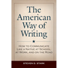 The American Way of Writing: How to Communicate Like a Native at School, at Work, and on the Road - Hardcover