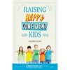 Raising Happy Confident Kids - Paperback