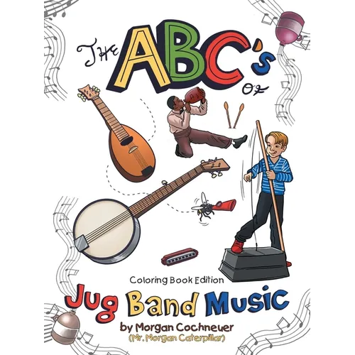 The Abc's of Jug Band Music: Coloring Book Edition - Paperback