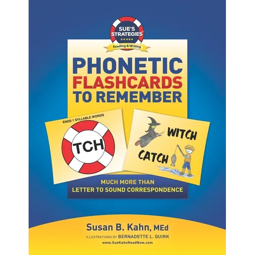 Sue's Strategies Phonetic Flashcards To Remember: Much More Than Letter To Sound Correspondence - Paperback