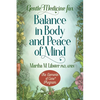Gentle Medicine for Balance in Body and Peace of Mind - Paperback