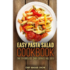 Easy Pasta Salad Cookbook - Paperback