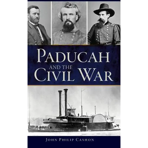Paducah and the Civil War - Hardcover