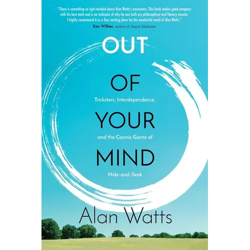 Out of Your Mind: Tricksters, Interdependence, and the Cosmic Game of Hide and Seek - Paperback