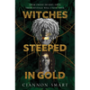 Witches Steeped in Gold - Paperback