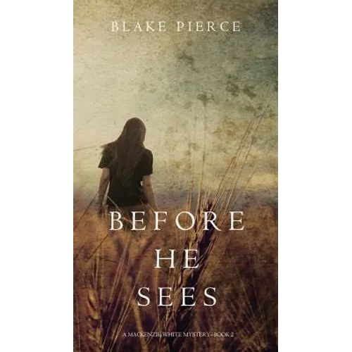 Before he Sees (A Mackenzie White Mystery-Book 2) - Hardcover