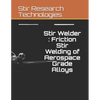 Stir Welder: Friction Stir Welding of Aerospace Grade Alloys - Paperback