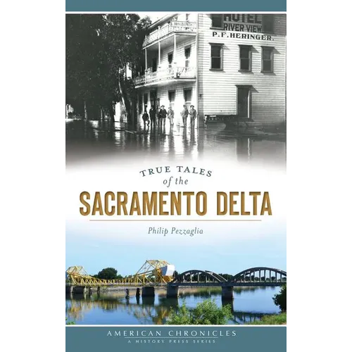 True Tales of the Sacramento Delta - Hardcover