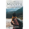 Mystery in Algonquin Park - Hardcover