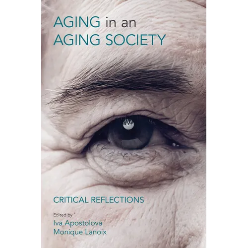 Ageing in an Ageing Society: Critical Reflections - Paperback