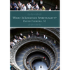 What Is Ignatian Spirituality? - Paperback