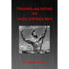 Training and Eating the Vince Gironda Way - Paperback