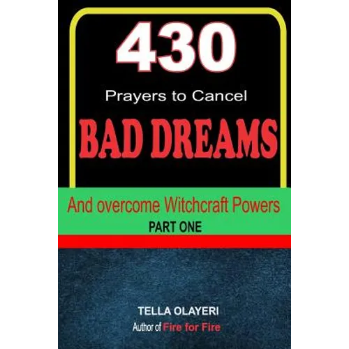 430 Prayers to Cancel Bad Dreams and Overcome Witchcraft Powers part one - Paperback