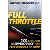 Full Throttle: 122 Strategies to Supercharge Your Performance at Work - Hardcover