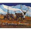 Caribou Journey - Hardcover
