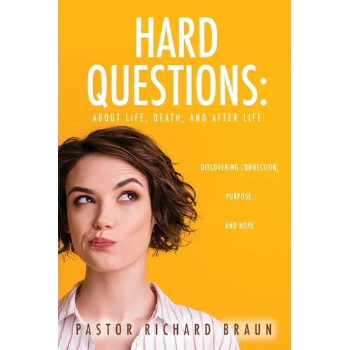 Hard Questions: About Life, Death, and After Life - Paperback