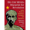 Ho Chi Minh's Blueprint for Revolution: In the Words of Vietnamese Strategists and Operatives - Paperback