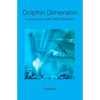 Dolphin Dimension: Adventures with Wild Dolphins - Paperback