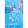 Far from My Hospital Bed: Reflections on the Pandemic and Society - Paperback