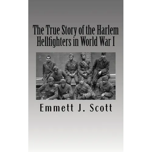 The True Story of the Harlem Hellfighters in World War I - Paperback