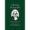 A Life Among the Texas Flora: Ferdinand Lindheimer's Letters to George Engelmann - Paperback
