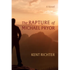 The Rapture of Michael Pryor - Hardcover