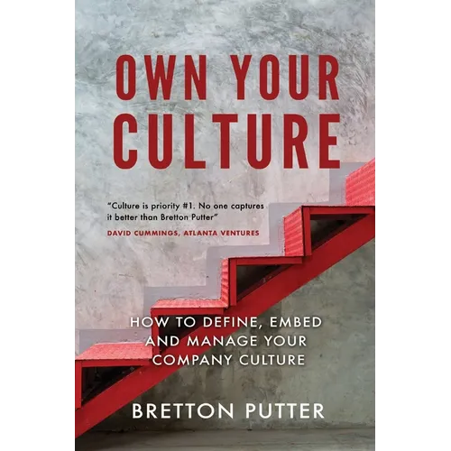 Own Your Culture: How to Define, Embed and Manage your Company Culture - Paperback