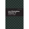 Les Miserables Volume IV - Paperback