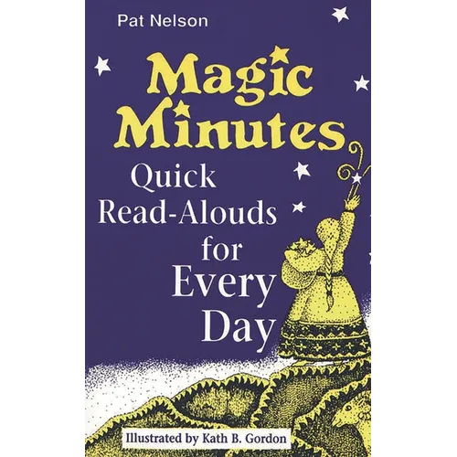 Magic Minutes: Quick Read-Alouds for Every Day - Paperback