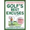 Golf's Best Excuses: 150 Hilarious Excuses Every Golf Player Should Know - Paperback
