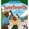 The Story of Juneteenth - Board Book