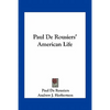 Paul De Rousiers' American Life - Paperback
