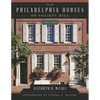 Old Philadelphia Houses on Society Hill, 1750-1840 - Paperback