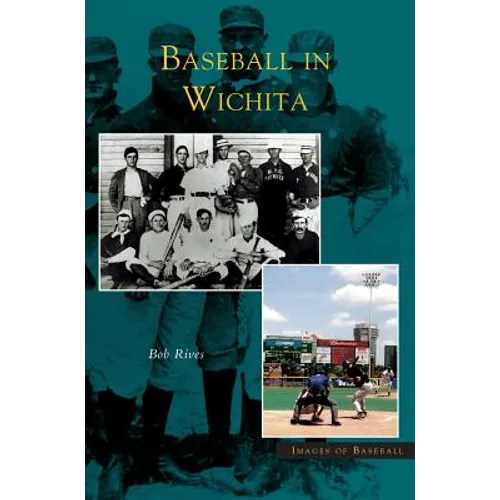 Baseball in Wichita - Hardcover