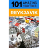 101 Amazing Things to Do in Reykjavik: Reykjavik Travel Guide - Paperback
