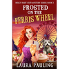 Frosted on the Ferris Wheel - Paperback