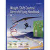 Weight-Shift Control Aircraft Flying Handbook (FAA-H-8083-5) - Paperback