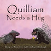 Quilliam Needs a Hug - Paperback